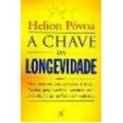 A Chave da Longevidade (Helion Póvoa)