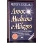 Amor, Medicina e Milagres (Bernie Siegel)